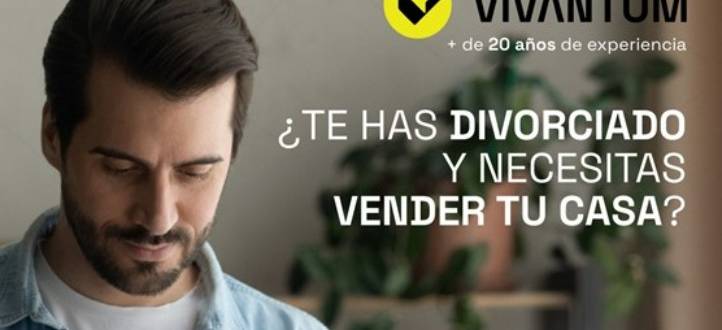 ¿Te has divorciado y necesitas vender tu casa? VIVANTUM es tu mejor opción para vender una vivienda en Valladolid